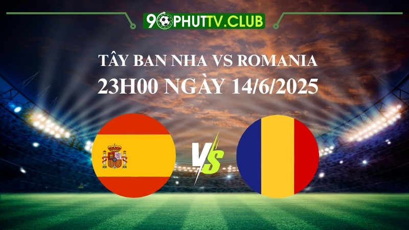 Nhận định bóng đá U21Tây Ban Nha vs U21 Romania 23h00 ngày 14/6/2025