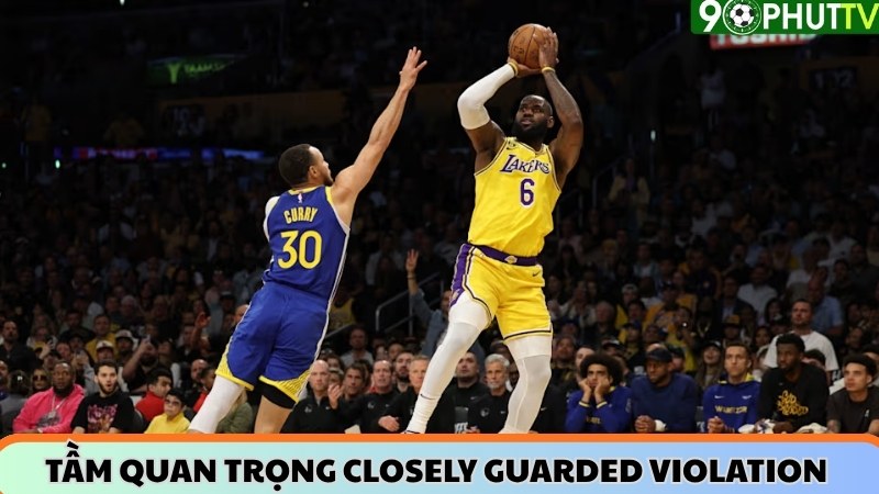 Tầm quan trọng của closely guarded violation bóng rổ